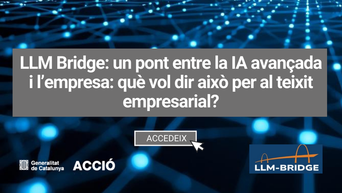 LLM Bridge un pont entre la IA avançada i l’empresa què vol dir això per al teixit empresarial